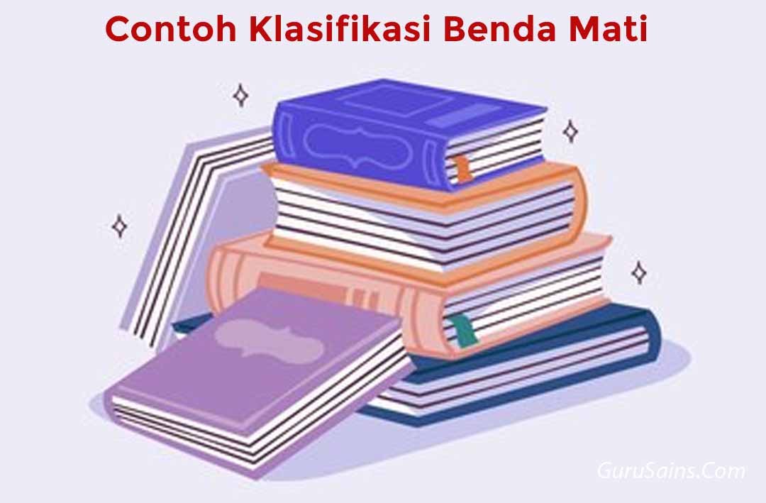 Contoh Klasifikasi Benda Mati